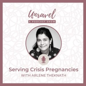 serving crisis pregnancies - Arlene Podcast Episode 17