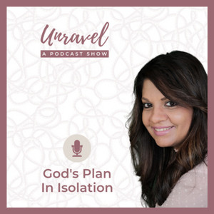 God's Plan In Isolation - Podcast Episode 5