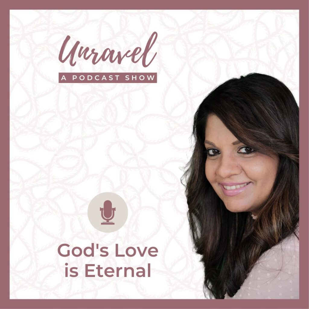 God's love is eternal - Podcast Episode 3